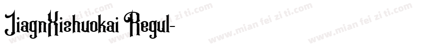 JiagnXizhuokai Regul字体转换